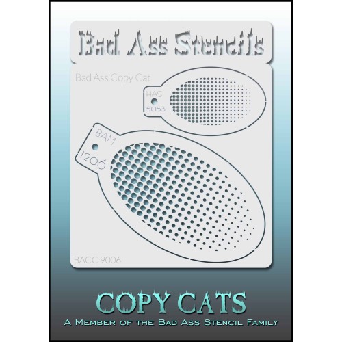 Bad Ass Copy Cat Stencil 9006 (BACC 9006)